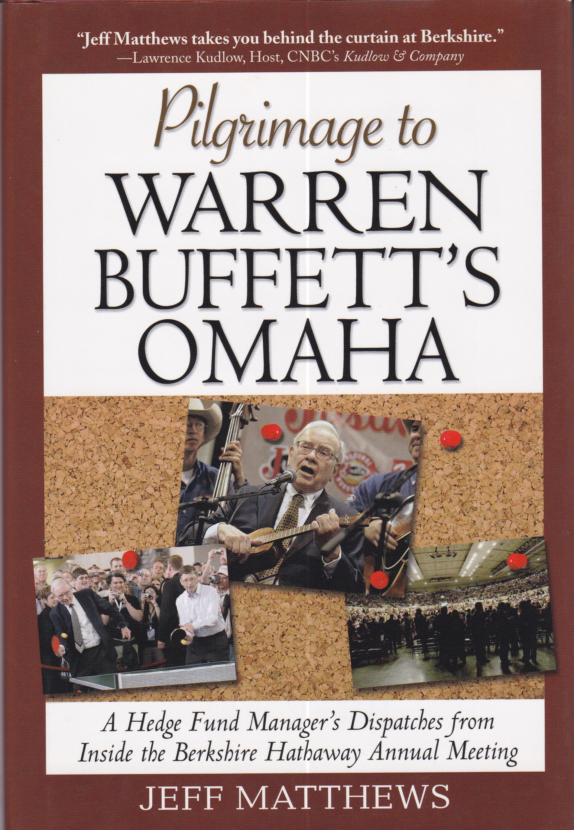 Pilgrimage to Warren Buffett's Omaha: A Hedge Fund Manager's Dispatches from Inside the Berkshire Hathaway Annual Meeting