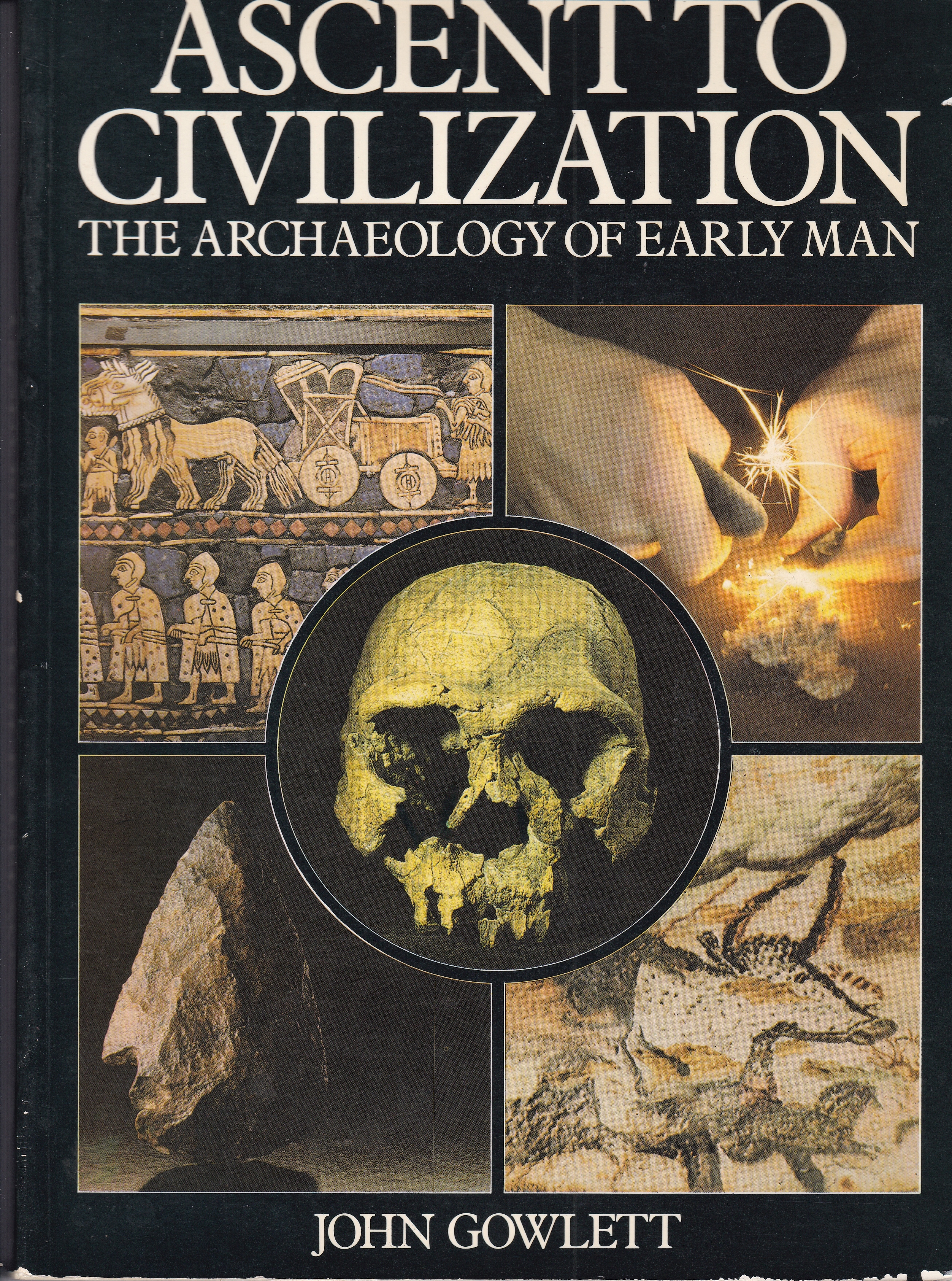 Image for Ascent to Civilization: The Archaeology of Early Man Ascent to Civilization: The Archaeology of Early Man