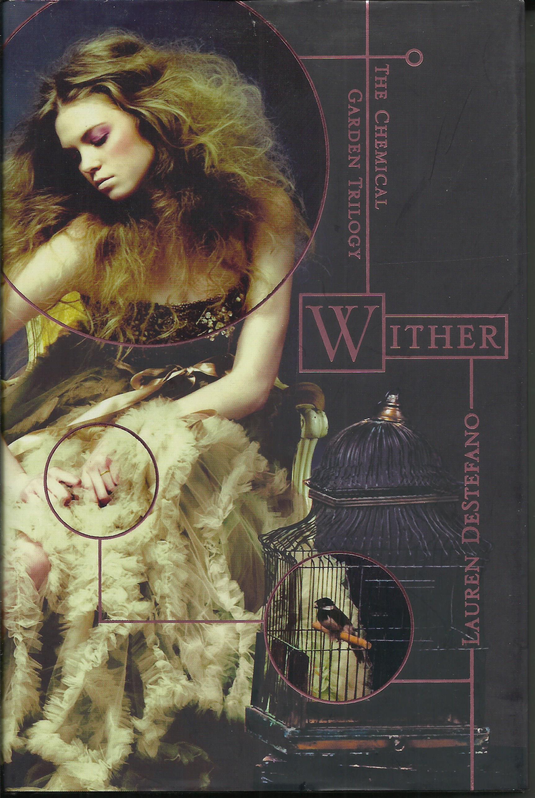 Wither (The Chemical Garden Trilogy - Volume 1)