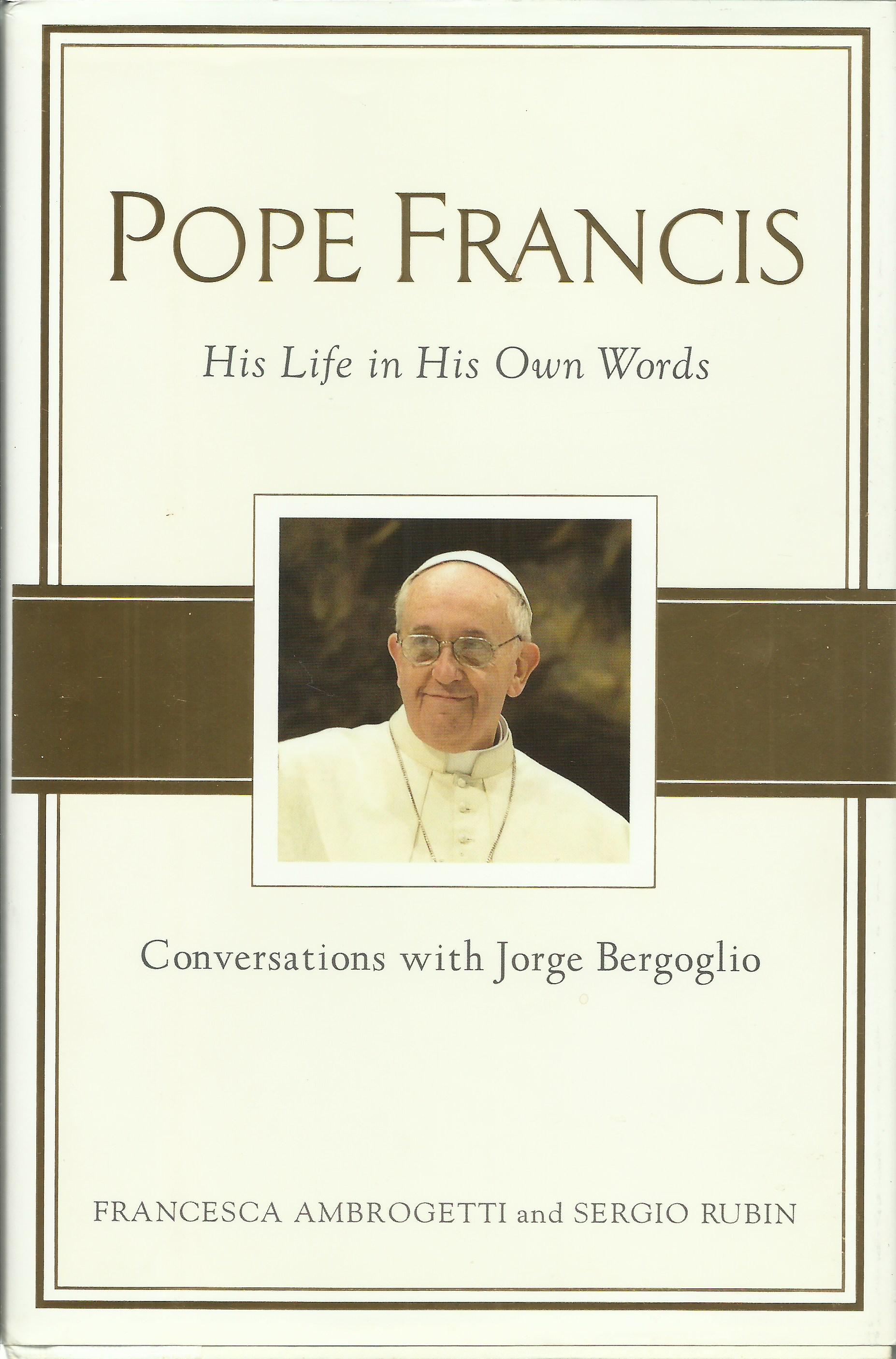 Pope Francis: Conversations with Jorge Bergoglio: His Life in His Own Words