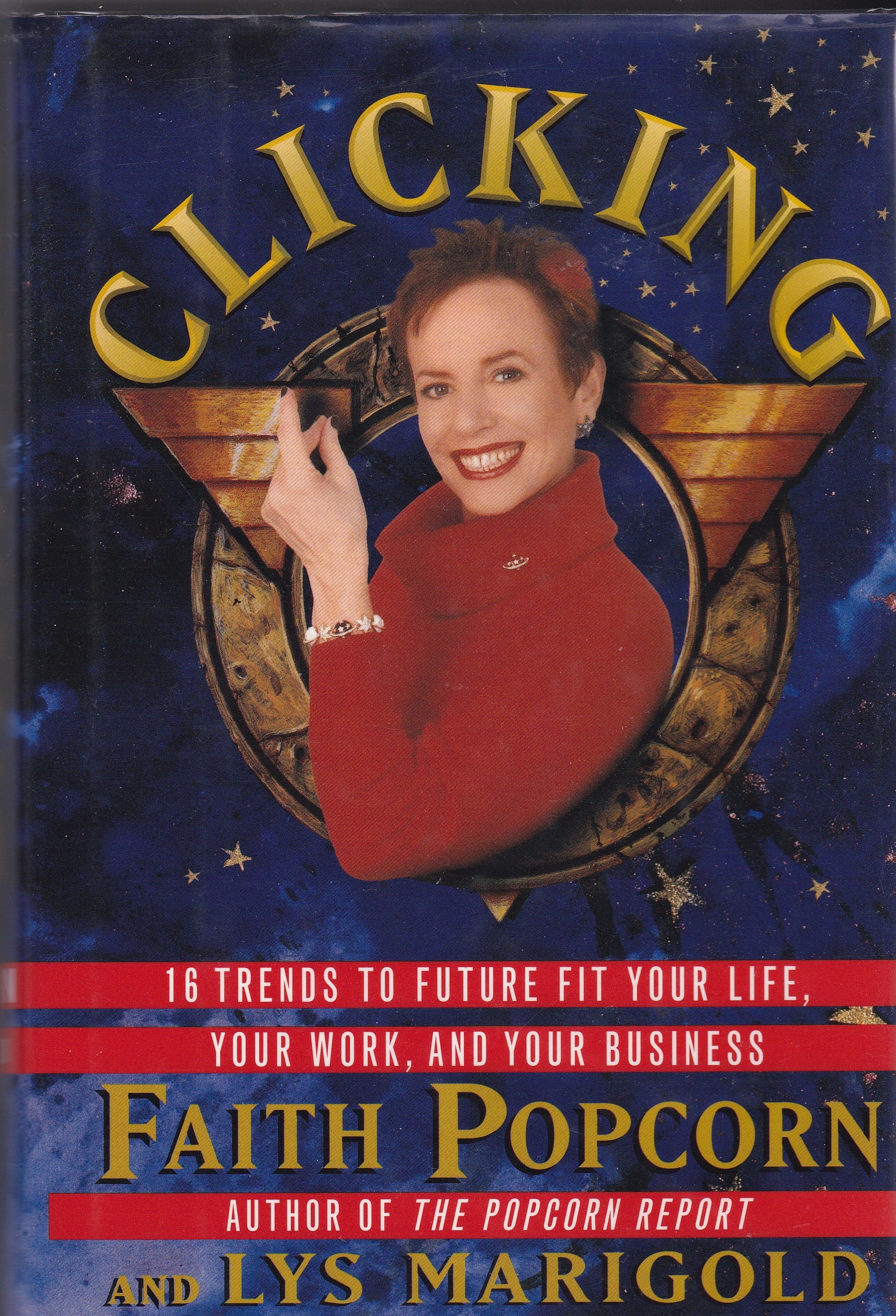 Clicking: 16 Trends to Future Fit Your Life, Your Work, and Your Business