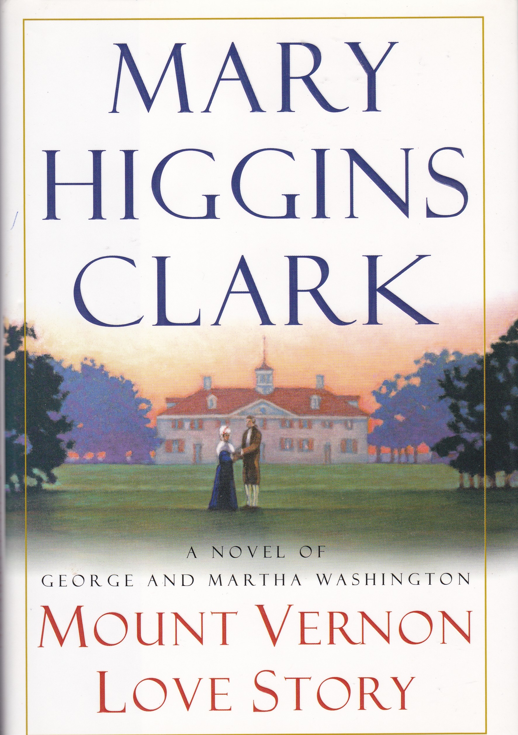 Mount Vernon Love Story: A Novel of George and Martha Washington