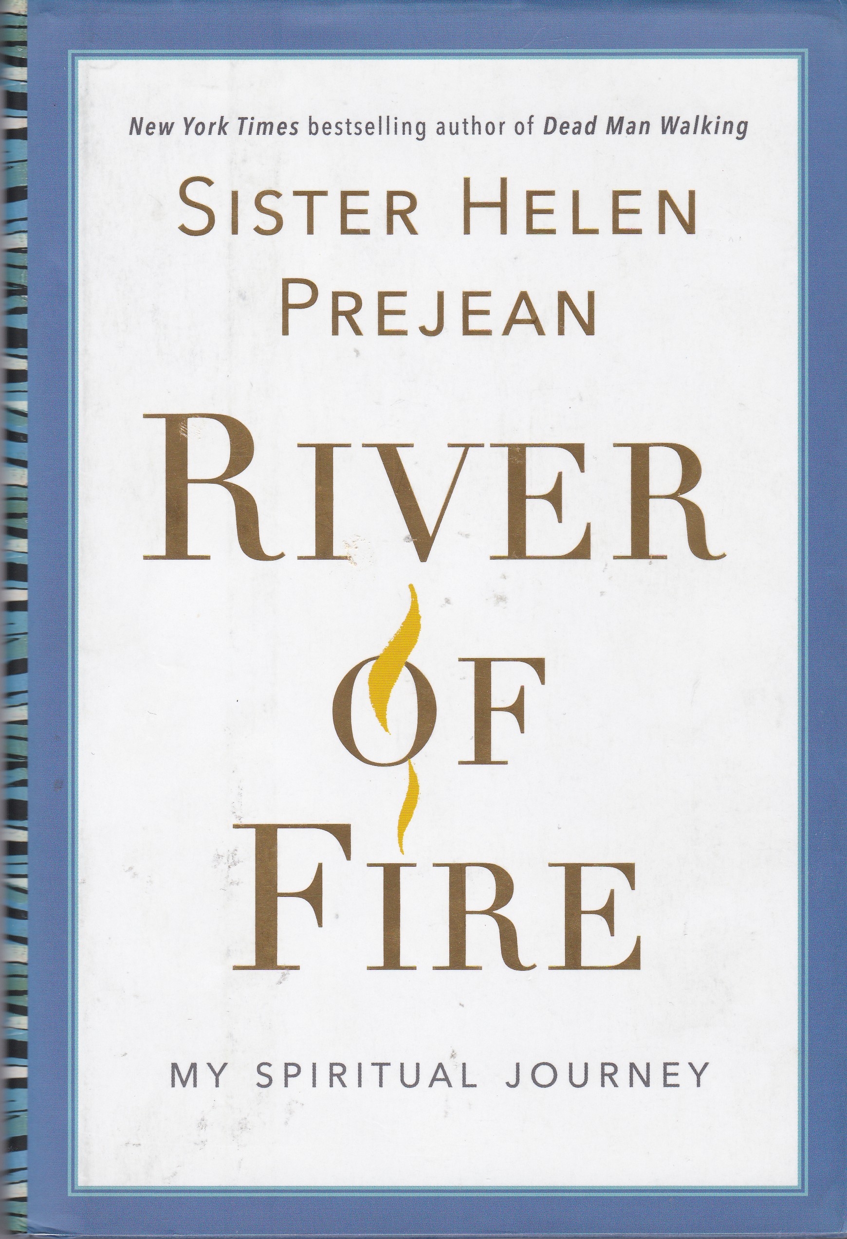River of Fire: My Spiritual Journey