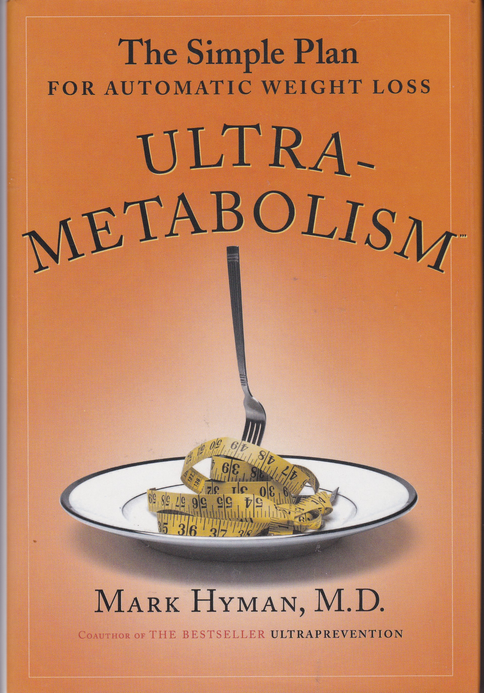 Ultra-Metabolism: The Simple Plan for Automatic Weight Loss