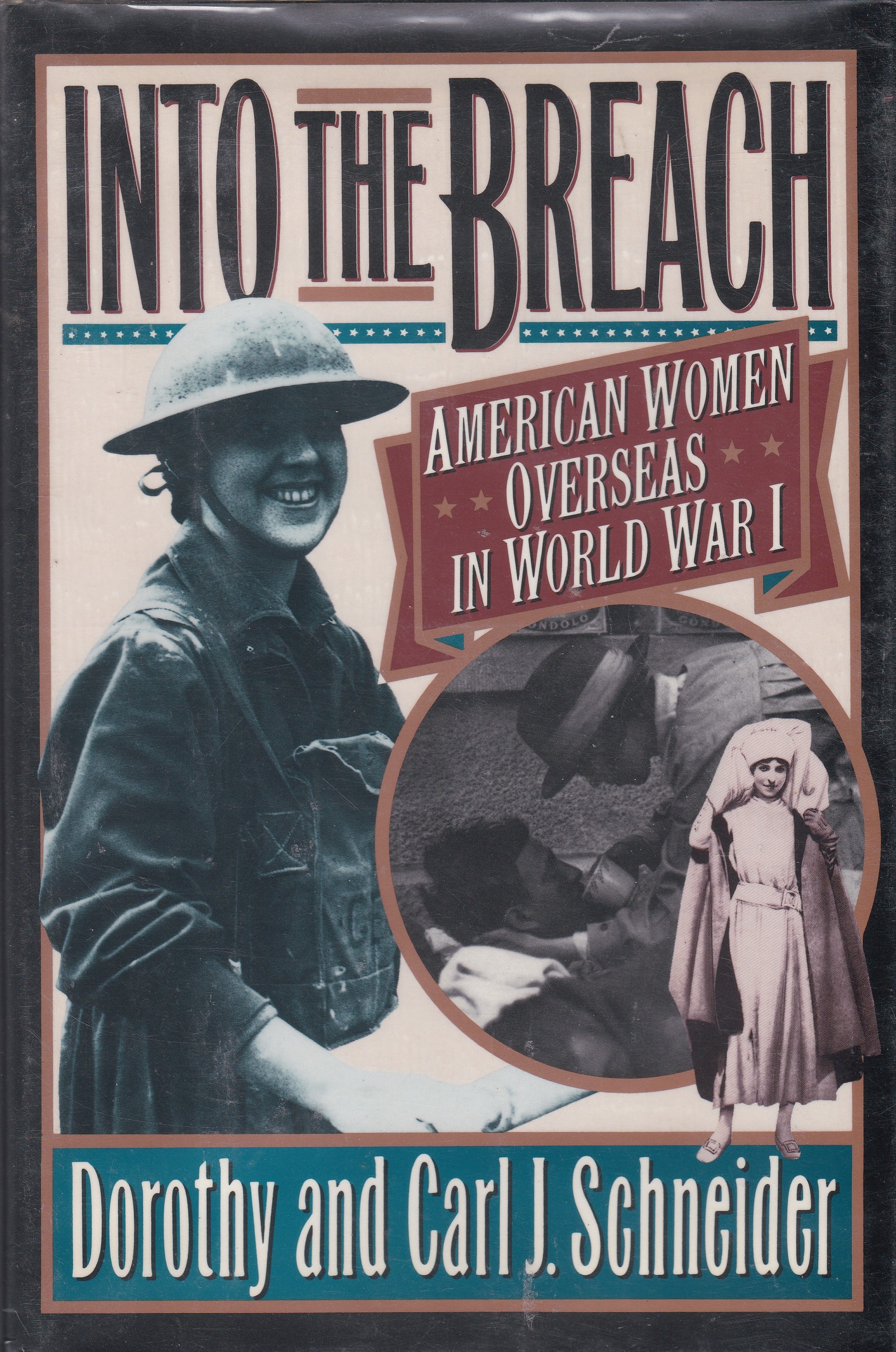 Into the Breach: American Women Overseas in World War I