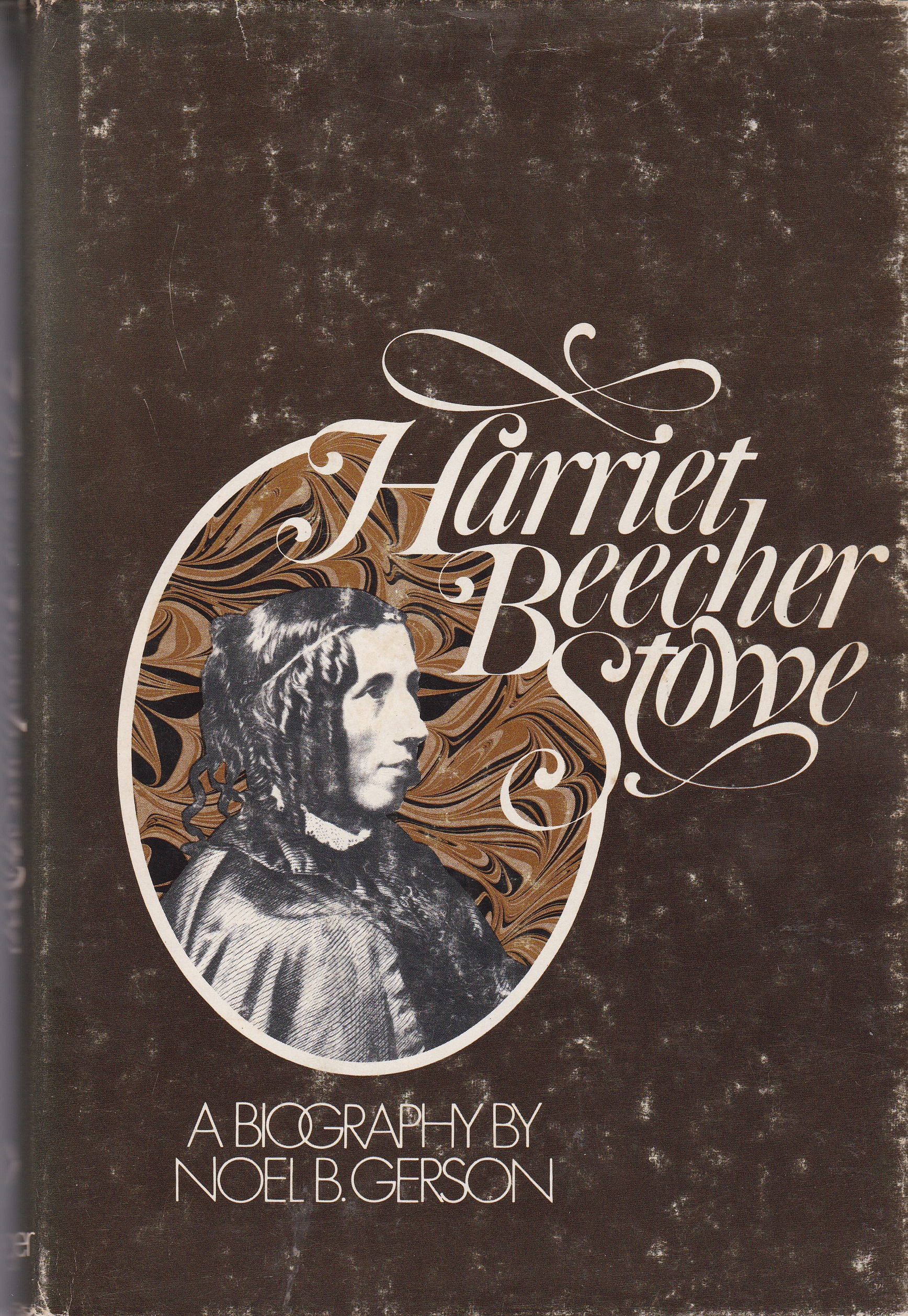 Harriet Beecher Stowe: A Biography