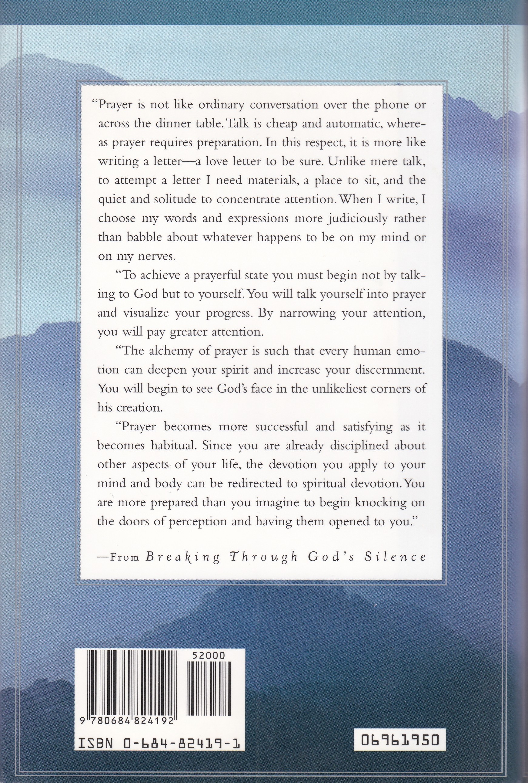 Breaking Through God's Silence: A Guide to Effective Prayer With a Treasury of over 100 Prayers