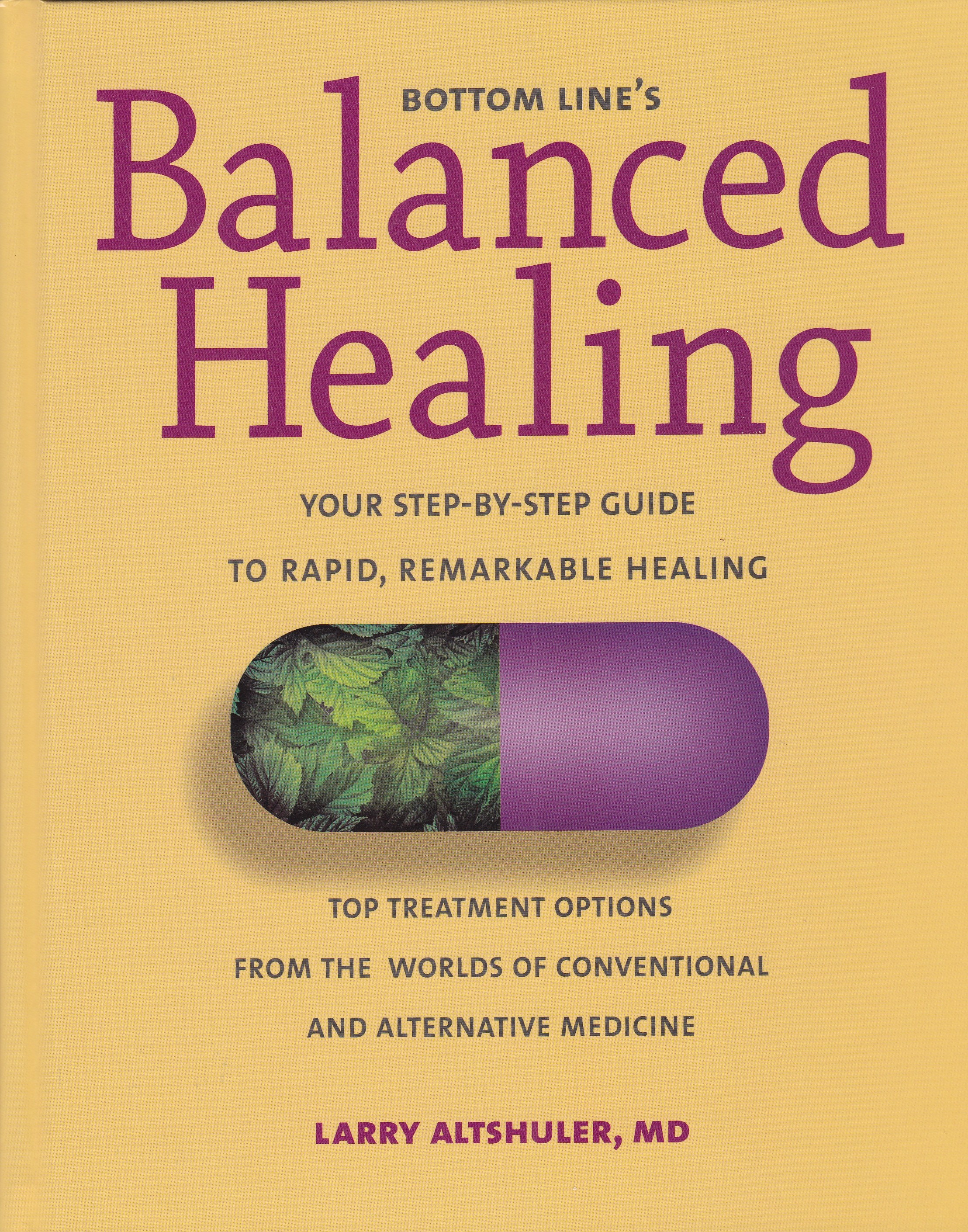 Bottom Line's Balanced Healing: Your Step-By-step Guide to Rapid, Remarkable Healing